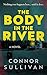 The Body in the River: A Novel