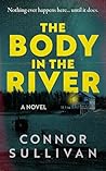 The Body in the River: A Novel The Body in the River: A Novel