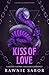 Kiss of Love by Rawnie Sabor