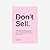 Don't Sell