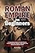 Roman Empire for Beginners ...