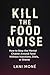 Kill the Food Noise by Lani Moné