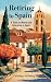 Retiring to Spain by Geoffreys Publishing