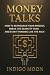 Money Talks: How to Reprogr...