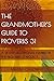 The Grandmother's Guide to ...