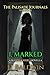 I, Marked: The Palisade Journals - Volume III (Blood & Steel Universe)