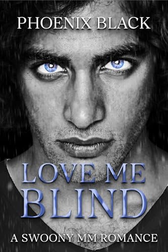 Love Me Blind: A Swoony MM Romance (Kindle Edition)