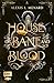 House of Bane and Blood (Order and Chaos, Band 1)