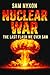 NUCLEAR WAR: THE LAST FLASH...