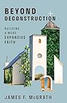Beyond Deconstruction by James F. McGrath