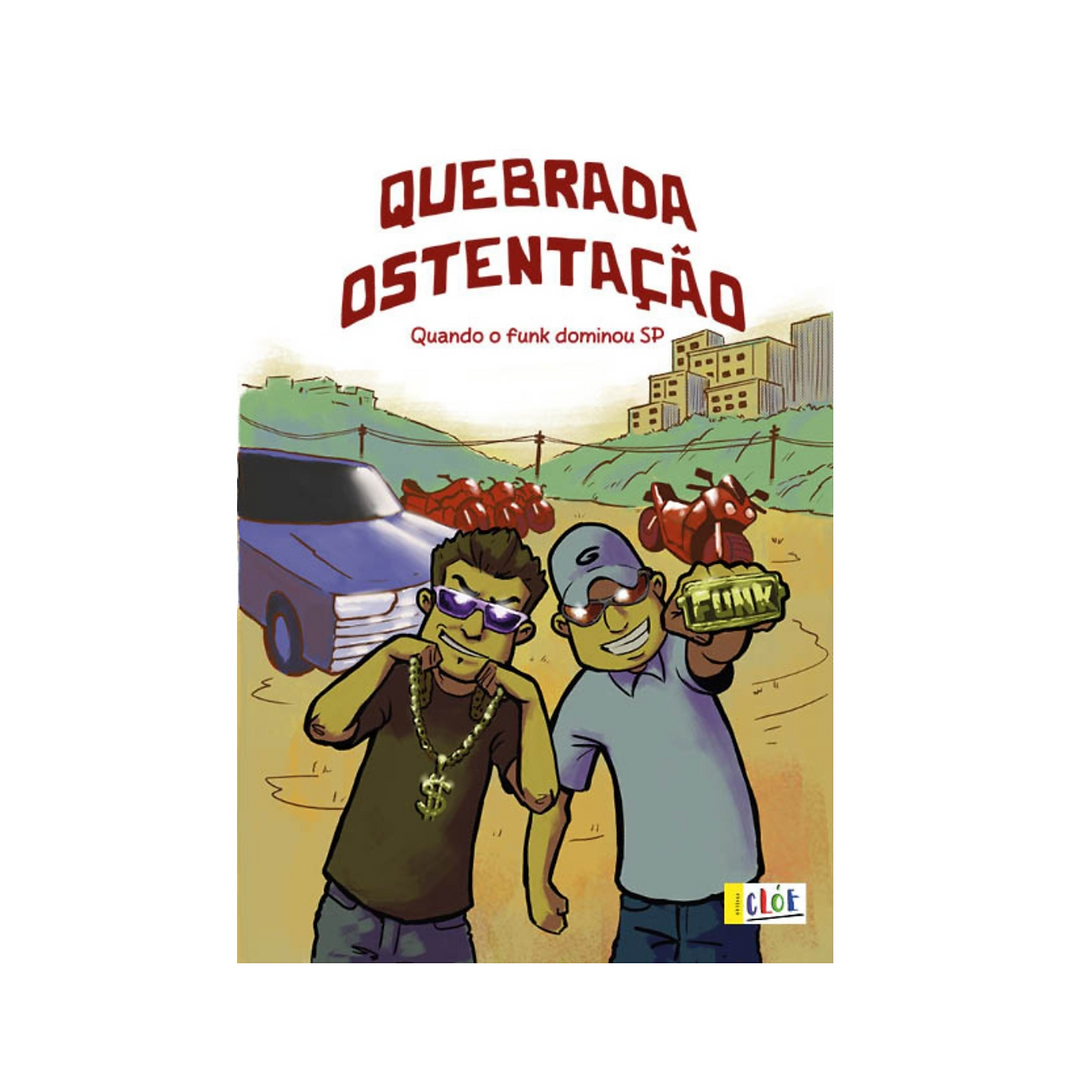 Quebrada Ostentação: Quando o Funk Dominou SP