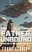 The Father Unbound (The Impossible Future)