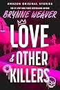 Love & Other Killers by Brynne Weaver