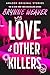 Love & Other Killers by Brynne Weaver