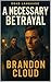 A Necessary Betrayal (Dead ...