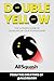 Double Yellow: The Ultimate...