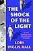 The Shock of the Light