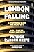 London Falling: A Mysterious Death in a Gilded City, and a Family’s Search for Truth