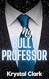 My Bully Professo...