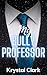 My Bully Professor: A Forbidden Taboo Age Gap High School Romance with Pregnancy and Milking (Spicy Forbidden Fantasies Book 2)