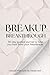 Breakup Breakthrough: A 30-Day Guided Journal to Help You Heal From Your Heartbreak