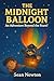 The Midnight Balloon: An Ad...