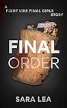 Final Order (Fight Like Final Girls)