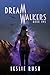 Dreamwalkers by Leslie Rush