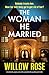 The Woman He Married: An absolutely gripping and utterly unputdownable psychological thriller