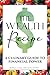 The Wealth Recipe by Shelley Nadel The Wealth Recipe by Shelley Nadel