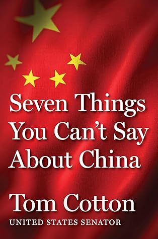 Seven Things You Can't Say About China: An Unflinching Look at the Hidden Dangers of China's Global Influence (Seven Things Series)