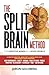 The Split Brain Method by Jaron Goldberg