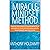 Miracle Mindset Method: Unlock the Power to Create Miracles in Any Area of your Life Including Health, Relationships and Success