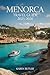 Menorca Travel Guide 2025-2026