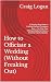 How to Officiate a Wedding (Without Freaking Out) by Craig Logan