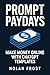 Prompt Paydays by Nolan Frost