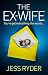 The Ex-Wife: A nail-biting, gripping psychological thriller