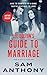 Lee Bolton's Guide To Marri...