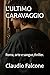 L'ULTIMO CARAVAGGIO by Claudio Falcone