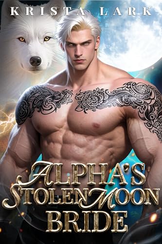 Alpha's Stolen Moon Bride (Rejected Bonds Saga, #1)