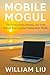 The Mobile Mogul: Building ...