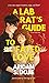 A Lab Rat's Guide to Fated Love by Aridam S. Dojie A Lab Rat's Guide to Fated Love by Aridam S. Dojie