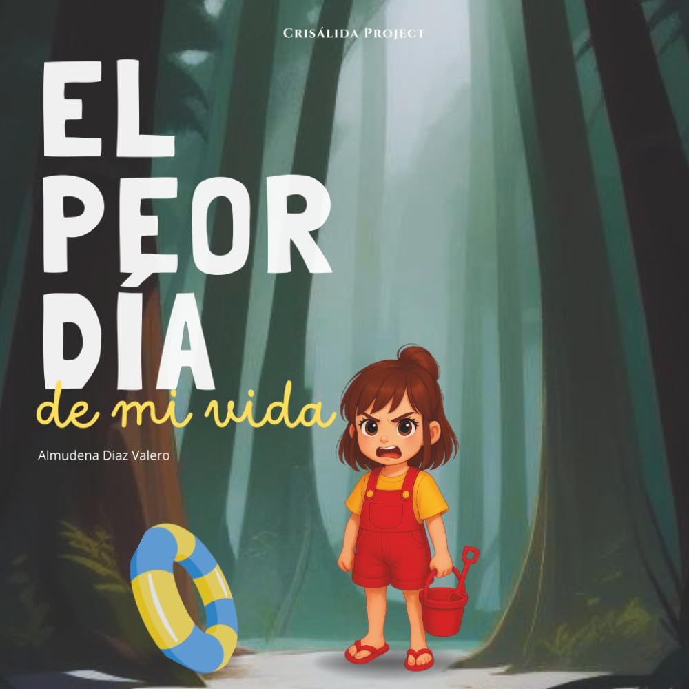 El peor día de mi vida: Un cuento que ayuda a los niños a entender sus emociones y a superar la frustración, mientras desarrollan perseverancia, ... ... magia de las emociones) (Spanish Edition)