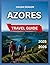 Azores Travel Guide 2025/20...