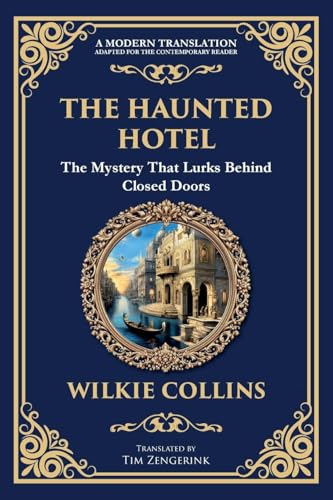 The Haunted Hotel: A Chilling Tale of Murder, Mystery, and the Supernatural