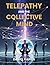 Telepathy and the Collectiv...