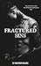 Fractured Sins