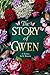 The Story of Gwen by K.N. Baker