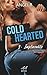 Cold Hearted: Implacable