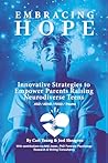 Embracing Hope: Innovative Strategies to Empower Parents Raising Neurodiverse Teens Embracing Hope: Innovative Strategies to Empower Parents Raising Neurodiverse Teens